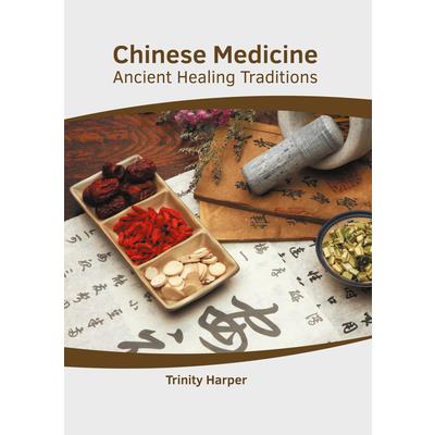 Chinese Medicine: Ancient Healing Traditions