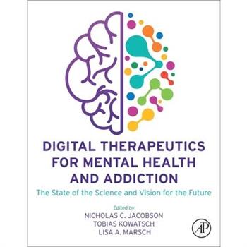 Digital Therapeutics for Mental Health and Addiction