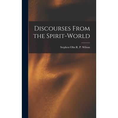 Discourses From the Spirit-World