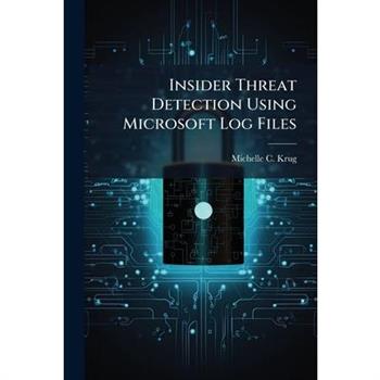 Insider Threat Detection Using Microsoft Log Files