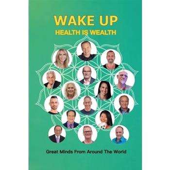Wake Up Health Is Wealth