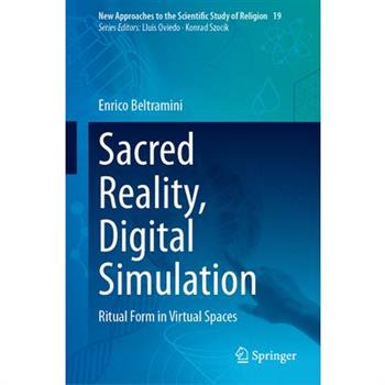 Sacred Reality, Digital Simulation