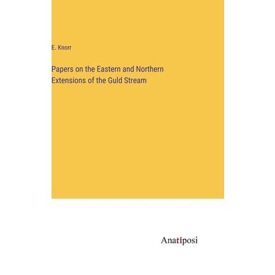 Papers on the Eastern and Northern Extensions of the Guld Stream