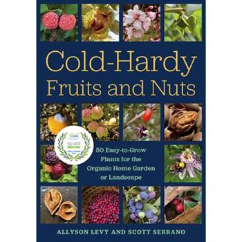 Cold-Hardy Fruits and Nuts