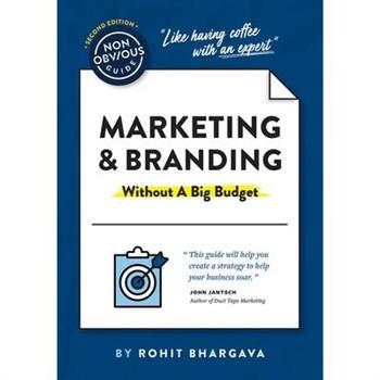 The Non-Obvious Guide to Marketing & Branding (Without a Big Budget)