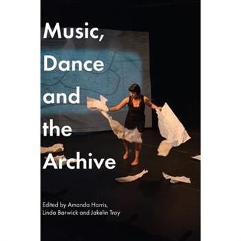 Music, Dance and the Archive