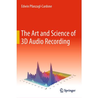 The Art and Science of 3D Audio Recording