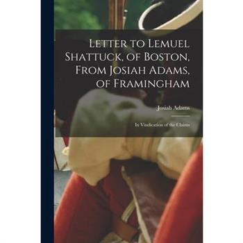 Letter to Lemuel Shattuck, of Boston, From Josiah Adams, of Framingham