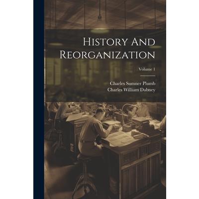 History And Reorganization; Volume 1
