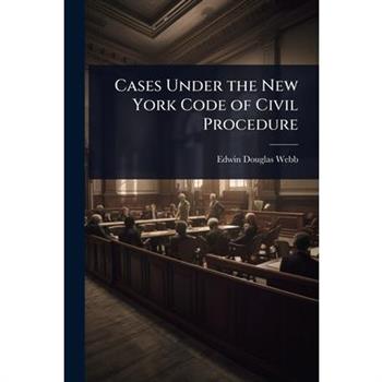 Cases Under the New York Code of Civil Procedure