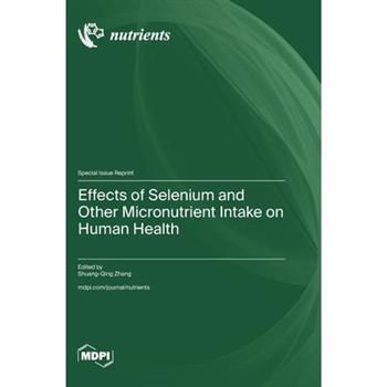 Effects of Selenium and Other Micronutrient Intake on Human Health