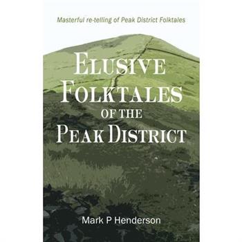 Elusive Folktales of the Peak District