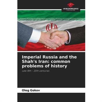 Imperial Russia and the Shah’s Iran