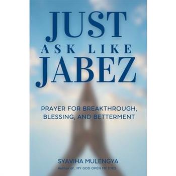 Just Ask Like Jabez