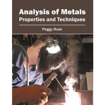 Analysis of Metals: Properties and Techniques