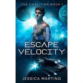 Escape Velocity (The Coalition Book 1)