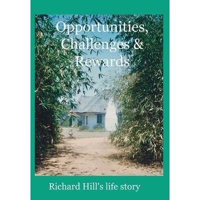 Opportunities, Challenges & Rewards