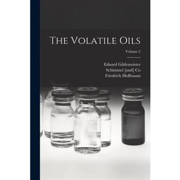 The Volatile Oils; Volume 2