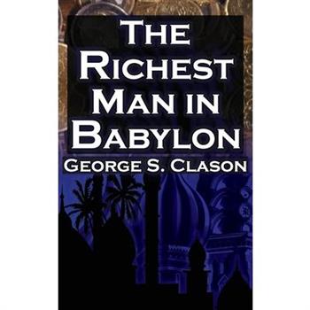 The Richest Man in Babylon (Megalodon Financial Success Series, Book 1)
