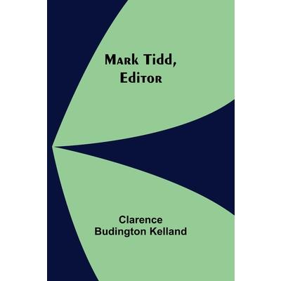 Mark Tidd, Editor