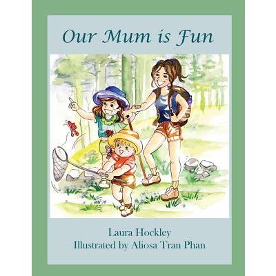 Our Mum is Fun