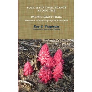 FOOD & SURVIVAL PLANTS ALONG THE PACIFIC CREST TRAIL Handbook 2