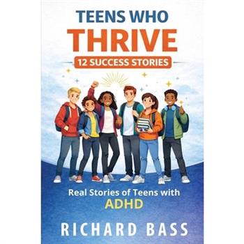 Teens Who Thrive 12 Success Stories