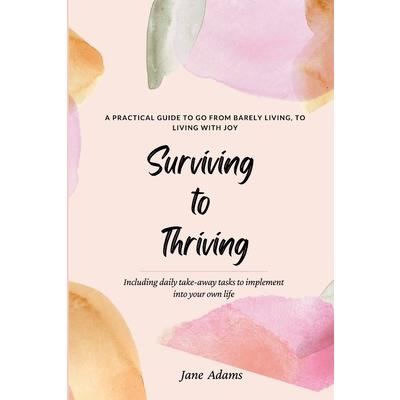 Surviving to Thriving