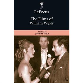 Refocus: The Films of William Wyler
