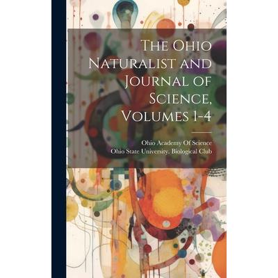 The Ohio Naturalist and Journal of Science, Volumes 1-4