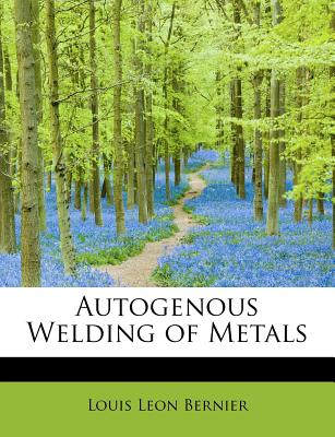 Autogenous Welding of Metals