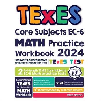 TExES Core Subjects EC-6 Math Practice Workbook