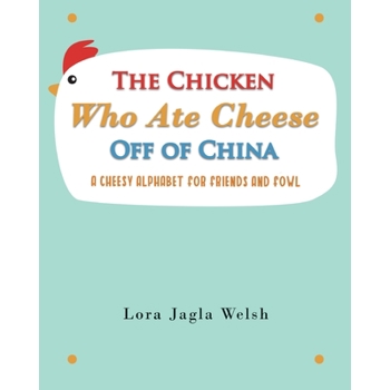 The Chicken Who Ate Cheese Off Of China
