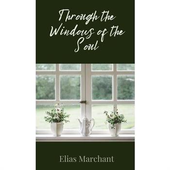 Through the Windows of the Soul