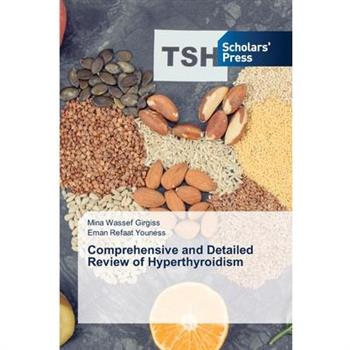 Comprehensive and Detailed Review of Hyperthyroidism