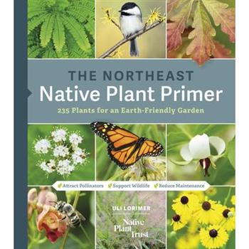 The Northeast Native Plant Primer