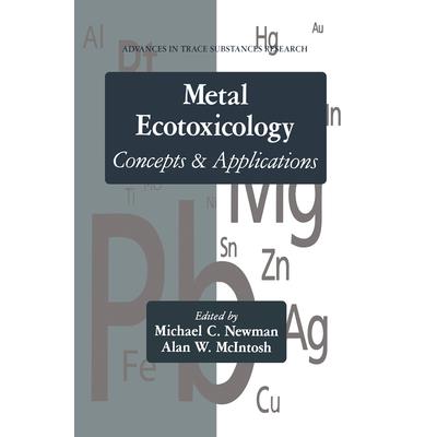 Metal Ecotoxicology Concepts and Applications