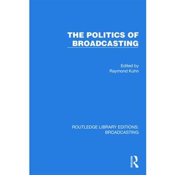 The Politics of Broadcasting