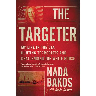 The TargeterTheTargeterMy Life in the Cia Hunting Terrorists and Challenging the White Ho