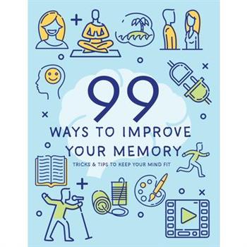 99 Ways to Improve Your Memory