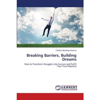 Breaking Barriers, Building Dreams