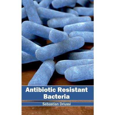 Antibiotic Resistant Bacteria