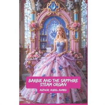 Barbie and the Sapphire Steam Organ