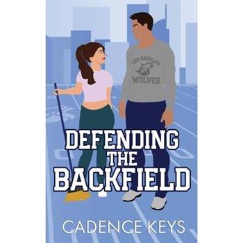 Defending the Backfield (Illustrated Edition)