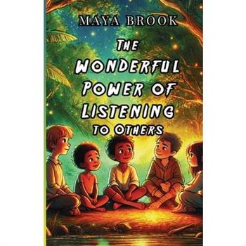 The Wonderful Power of Listening to Others