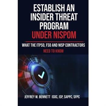 Establish an Insider Threat Program under NISPOM