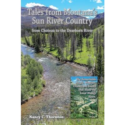 Tales from Montana’s Sun River Country