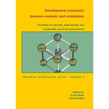 Development Economics Between Markets and Institutions