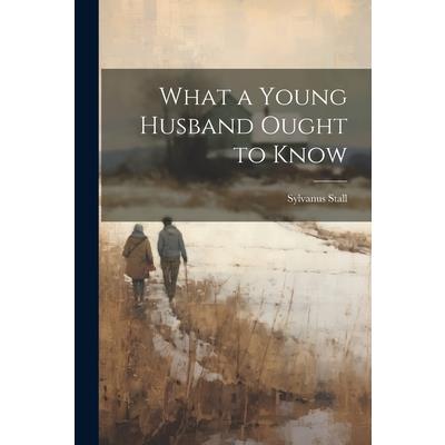 What a Young Husband Ought to Know