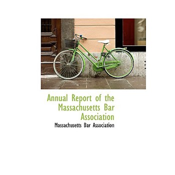 Annual Report of the Massachusetts Bar Association